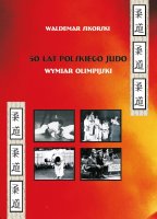 50 lat polskiego judo. Wymiar olimpijski