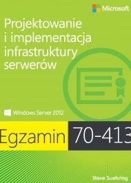 Egzamin 70-413: Projektowanie i implementacja infrastruktury serverów