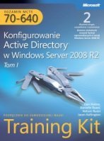 Egzamin MCTS 70-640: Konfigurowanie Active Directory w Windows Server 2008 R2 Training Kit, wyd. II. Tom 1, 2