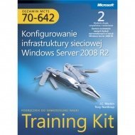 Egzamin MCTS 70-642: Konfigurowanie infrastruktury sieciowej Windows Server 2008 R2 Training Kit, wyd. II