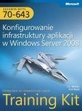 Egzamin MCTS 70-643: Konfigurowanie infrastruktury aplikacji w Windows Server 2008 Training Kit