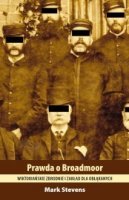 Prawda o Broadmoor - wiktoriańskie zbrodnie i zakład dla obłąkanych.