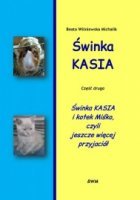 Świnka Kasia Część druga Świnka Kasia i kotek Miśko, czyli jeszcze więcej przyjaciół