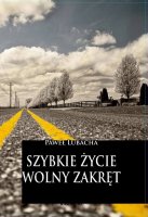 Szybkie Życie wolny zakręt