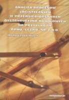 Analiza procesów logistycznych w przedsiębiorstwach dystrybucyjno-handlowych na przykładzie PPHU „LEGRO” Sp. z o.o.