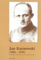 Jan Karnowski (1886-1939). Pisarz, polityk i kaszubsko-pomorski działacz regionalny