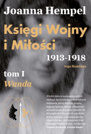 Księgi Wojny i Miłości. 1913-1918. Tom I Wanda.
