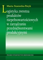 Logistyka zwrotna produktów niepełnowartościowych w zarządzaniu przedsiębiorstwami produkcyjnymi