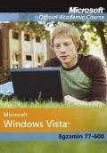 Microsoft Windows Vista: Egzamin 77-600 Microsoft Official Academic Course