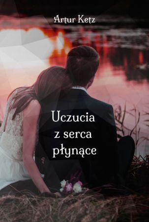 Uczucia z serca płynące